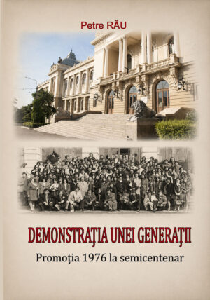 Coperta1 Petre Rau DEMONSTRATIA UNEI GENERATII PROMOTIA